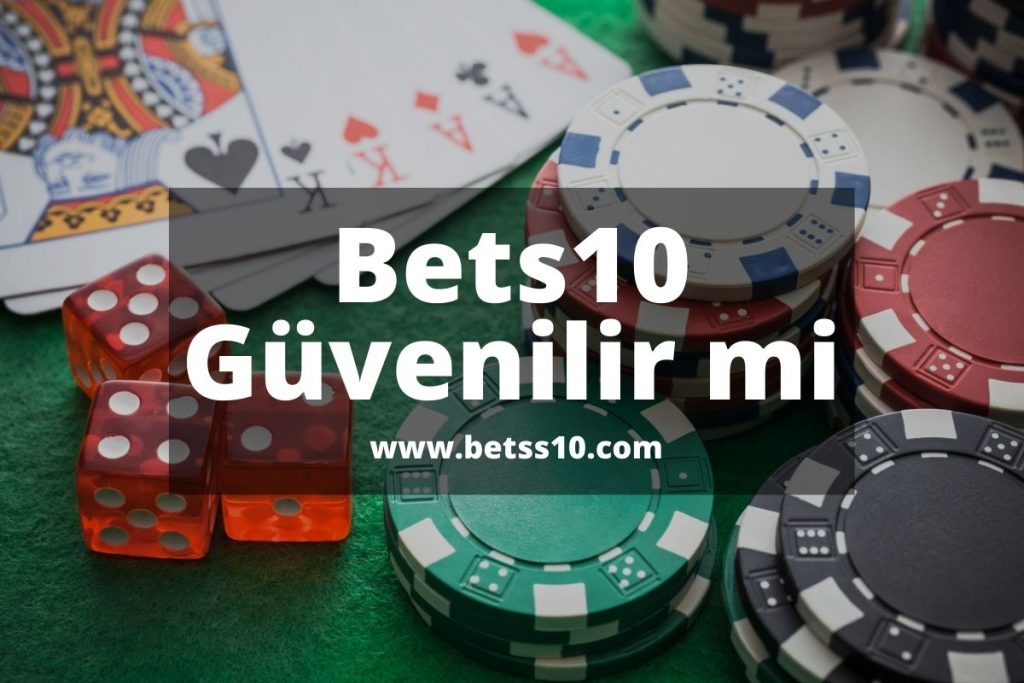 Bets10 Güvenilir mi