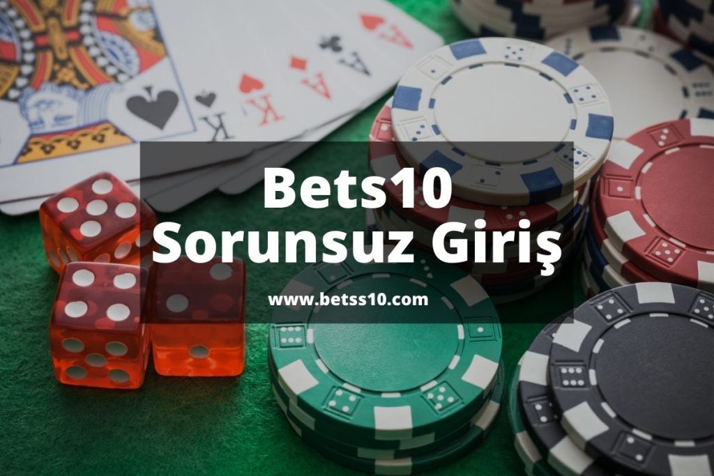 Bets10 Sorunsuz Giriş