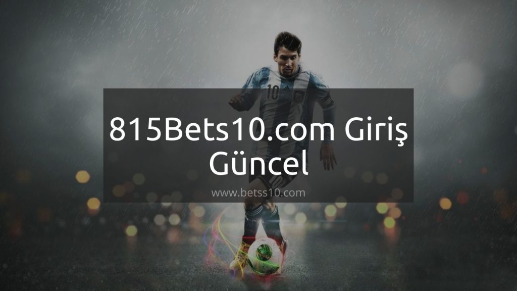 815Bets10 Yeni Giriş