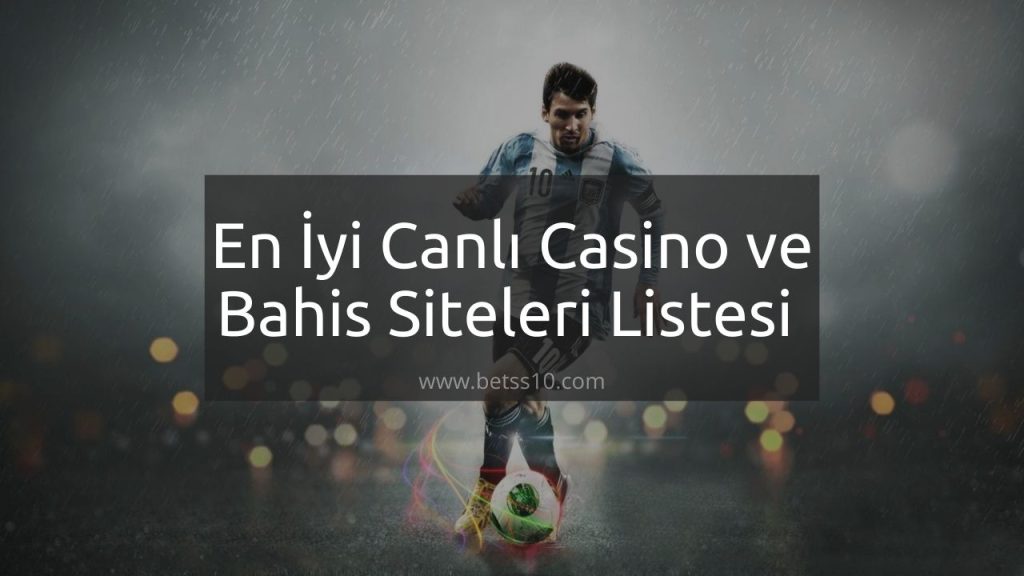 En İyi Canlı Casino ve Bahis Siteleri Listesi 