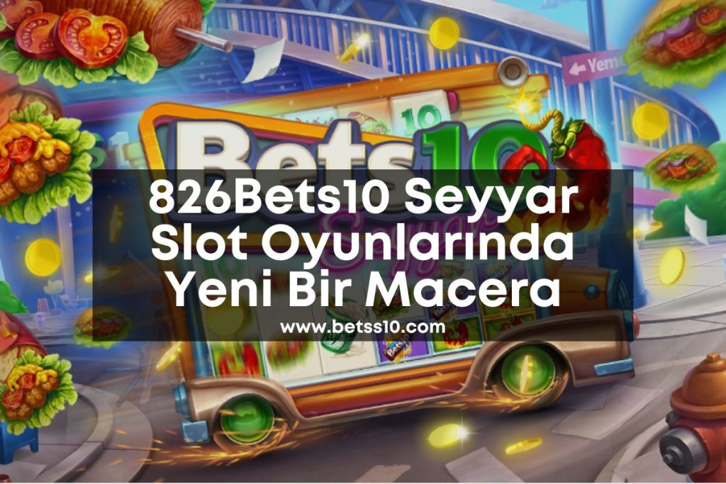826Bets10-bets10seyyar-bets10giris