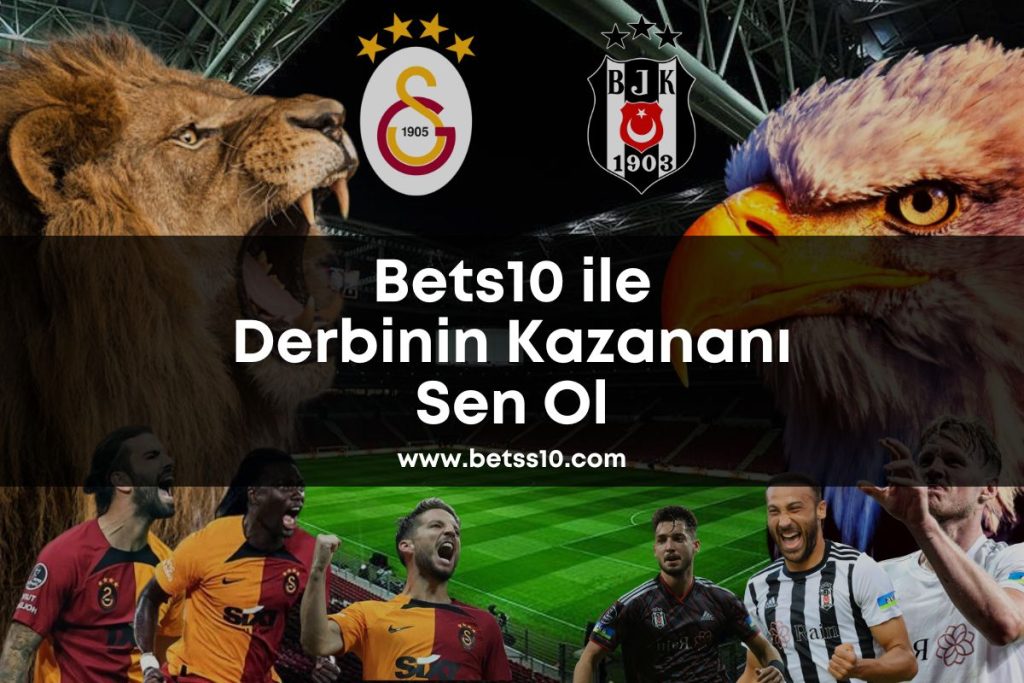 galatasaray-besiktas-betss10-bets10-bets10giris
