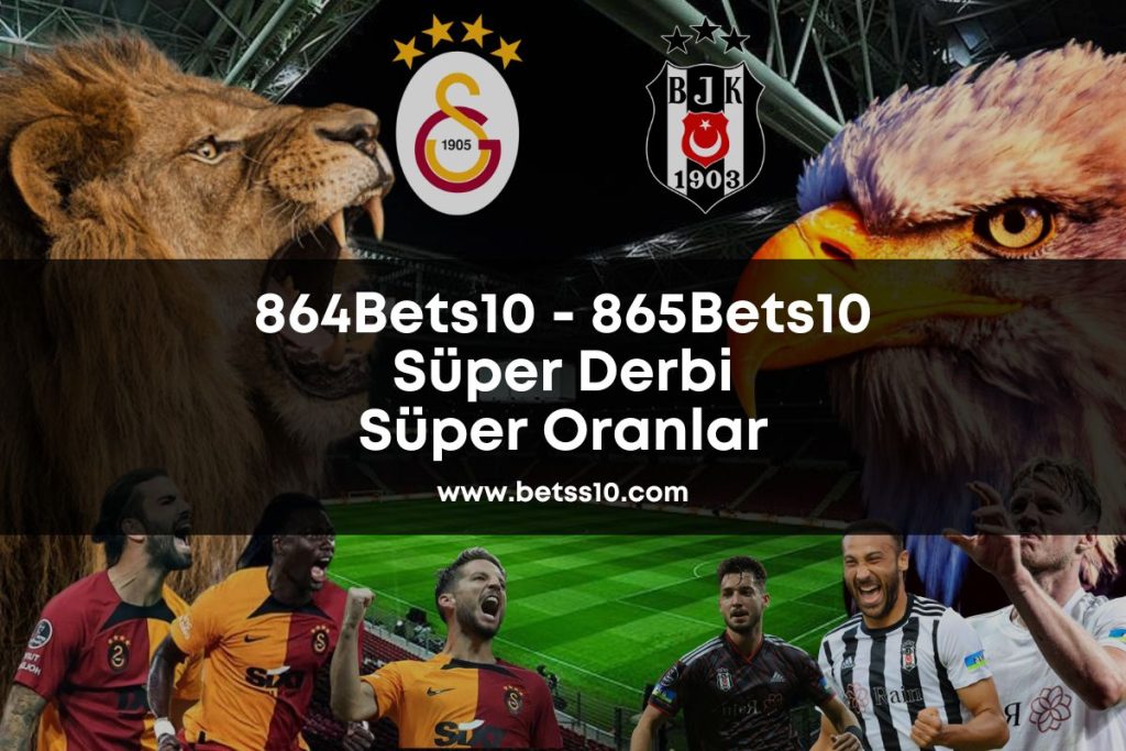 galatasaray-besiktas-betss10-bets10giris
