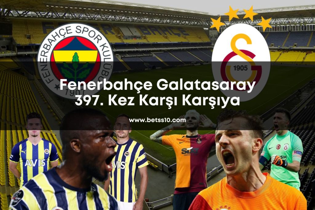 Fenerbahce-Galatasaray-derbi-bets10-betss10