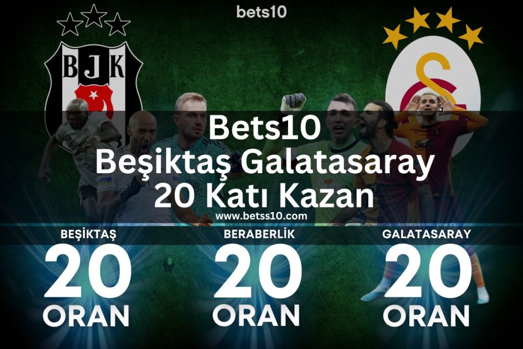 besiktas-galatasaray-betss10-bets10-giris